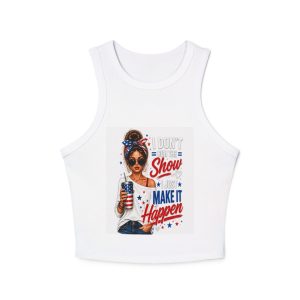 I Don't Show Up I Make It Happen Tank Top | Patriotic Rosie Girl Graphic