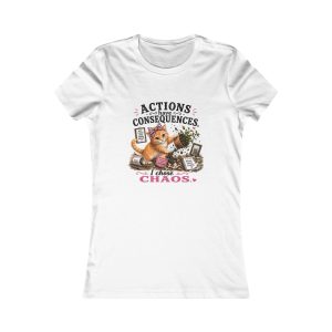 Women's T-Shirt - "Actions Have Consequences, I Choose Chaos" Cat Graphic Tee