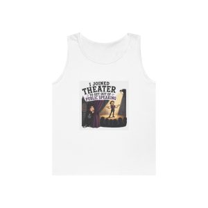 Theater Kid Tank Top — "I Joined Theater to Get Out of Public Speaking"